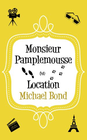 [Monsieur Pamplemousse 09] • Monsieur Pamplemousse On Location